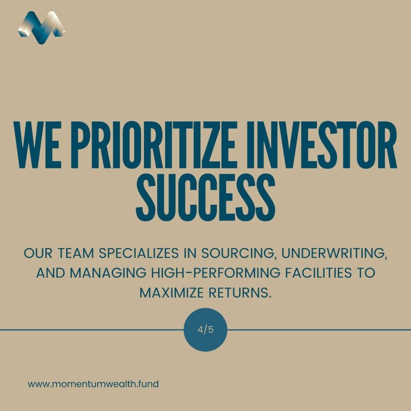Professional graphic stating "We Prioritize Investor Success" with supporting text about sourcing, underwriting, and managing high-performing facilities.